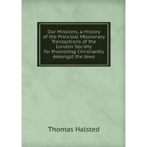   for Promoting Christianity Amongst the Jews Thomas Halsted Books