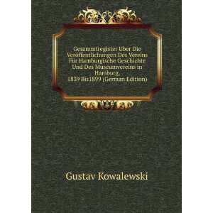   in Hamburg, 1839 Bis1899 (German Edition) Gustav Kowalewski Books