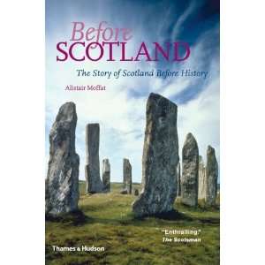  Before Scotland The Story of Scotland Before History 