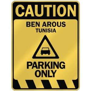   CAUTION BEN AROUS PARKING ONLY  PARKING SIGN TUNISIA 