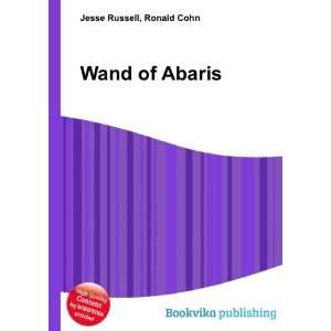  Wand of Abaris Ronald Cohn Jesse Russell Books