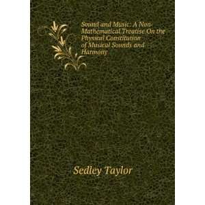   Constitution of Musical Sounds and Harmony Sedley Taylor Books
