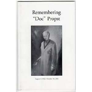  Remembering Doc Propst A Tribute to Harry D. Propst, M 