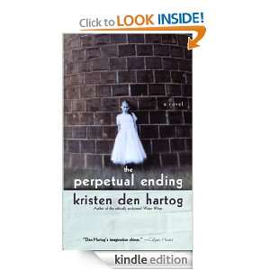 The Perpetual Ending Kristen Den Hartog  Kindle Store