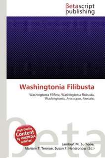   Washingtonia Filibusta by Lambert M. Surhone 
