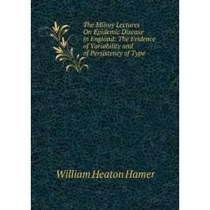  of Variability and of Persistency of Type William Heaton Hamer Books