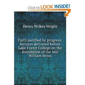   College on the foundation of the late William Bross Henry Wilkes