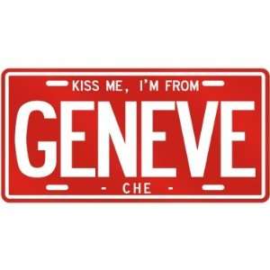 NEW  KISS ME , I AM FROM GENEVE  SWITZERLAND LICENSE PLATE SIGN CITY