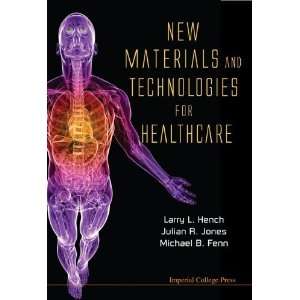   and Technologies For Healthcare [Hardcover] Larry L. Hench Books