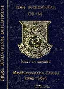 USS FORRESTAL CVA 59 FINAL MED DEPLOYMENT CRUISE BOOK YEAR LOG 1990 91 