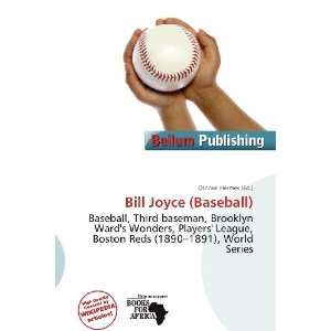    Bill Joyce (Baseball) (9786136616216) Othniel Hermes Books