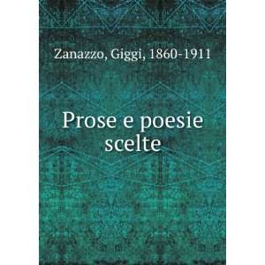  Prose e poesie scelte Giggi, 1860 1911 Zanazzo Books