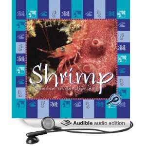   Under the Sea Shrimp (Audible Audio Edition) Lynn M. Stone Books