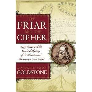  The Friar and the Cipher Roger Bacon and the Unsolved 