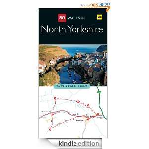 50 Walks in North Yorkshire (AA 50 Walks Series) [Kindle Edition]