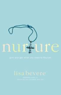   Get What You Need to Flourish by Lisa Bevere, FaithWords  Paperback