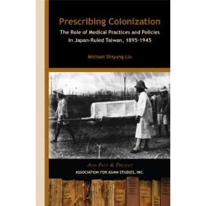  Prescribing Colonization The Role of Medical Practices 