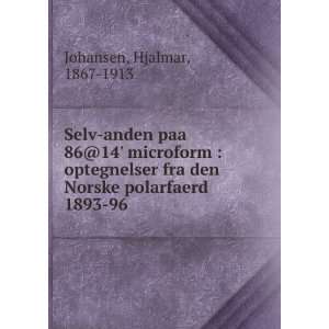   fra den Norske polarfaerd 1893 96 Hjalmar, 1867 1913 Johansen Books