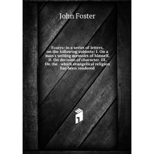   the . which evangelical religion has been rendered John Foster Books
