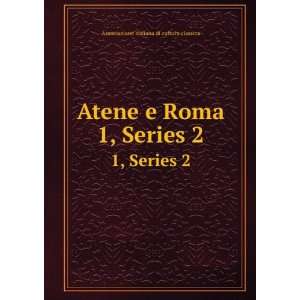  Atene e Roma. 2, Series 2 Associazione italiana di 