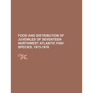  Food and distribution of juveniles of seventeen northwest Atlantic 