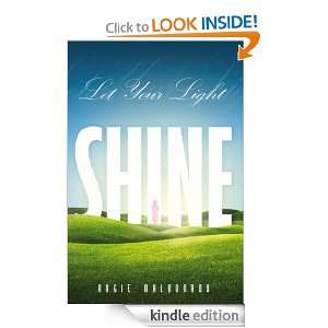 Let Your Light Shine Angie Maldonado  Kindle Store