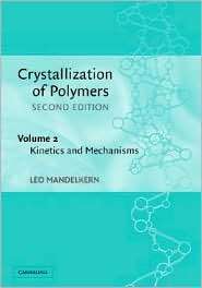 Crystallization of Polymers, Volume 2 Kinetics and Mechanisms 