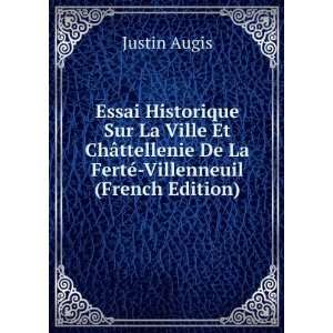   De La FertÃ© Villenneuil (French Edition) Justin Augis Books
