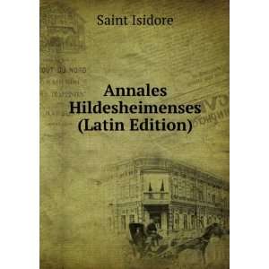   Hildesheimenses (Latin Edition) Saint Isidore  Books