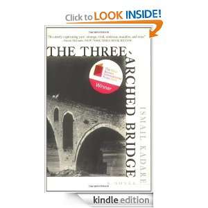 The Three Arched Bridge Ismail Kadare, John Hodgson  