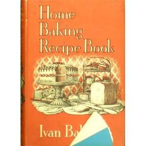  Home Baking Recipe Book Ivan Baker Books