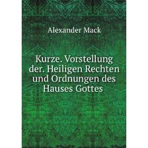   Rechten und Ordnungen des Hauses Gottes . Alexander Mack Books