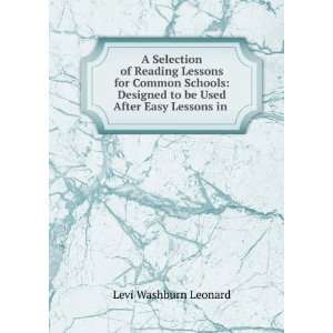   to be Used After Easy Lessons in . Levi Washburn Leonard Books