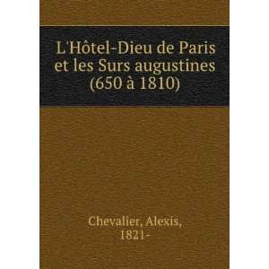   et les Surs augustines (650 Ã  1810) Alexis, 1821  Chevalier Books