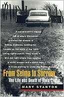 From Selma to Sorrow The Life Mary Stanton