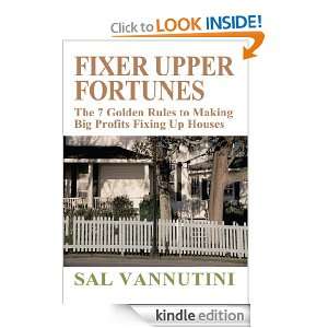 Fixer Upper Fortunes The 7 Golden Rules to Making Big Profits Fixing 