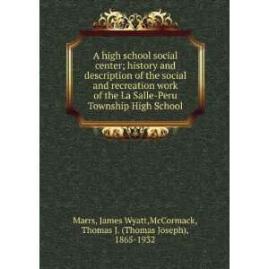   James Wyatt,McCormack, Thomas J. (Thomas Joseph), 1865 1932 Marrs
