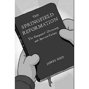  Springfield Reformation Jamey Heit Books