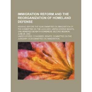  Immigration reform and the reorganization of homeland 