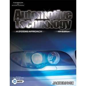   Automotive Technology A Systems Approach [Hardcover] Jack Erjavec