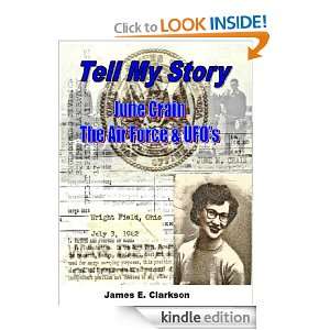 TELL MY STORY   June Crain, the Air Force & UFOs James Clarkson 