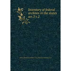   National Archives (U.S.) Survey of Federal Archives (U.S.) Books