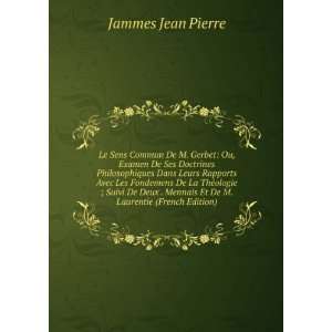   Mennais Et De M. Laurentie (French Edition) Jammes Jean Pierre Books
