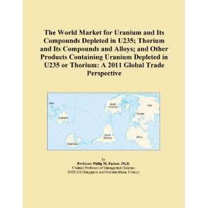  The World Market for Uranium and Its Compounds Depleted in U235 