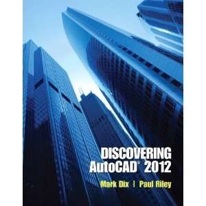  Discovering AutoCAD 2012 [Paperback] Mark Dix Books