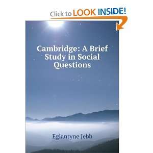   Cambridge A Brief Study in Social Questions Eglantyne Jebb Books