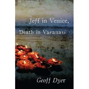  Jeff in Venice, Death in Varanasi A Novel (Hardcover 