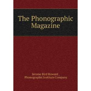   Magazine Phonographic Institute Company Jerome Bird Howard  Books