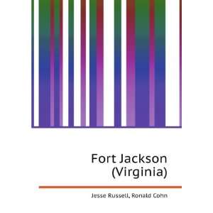 Fort Jackson (Virginia) Ronald Cohn Jesse Russell  Books