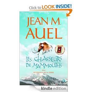 Les Chasseurs de mammouths (French Edition) JEAN M. AUEL, Jacques 